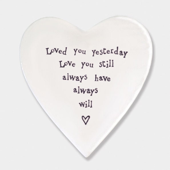 Porcelain Heart Coaster - Loved You Yesterday Love You Still - Valentine's Gift - Anniversary Present - Gift For Friend - East Of India