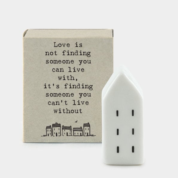 Porcelain House Matchbox Gift - Love Is Not Finding Someone To Live With - Small Present - Gift For Friend - Friendship Gifts -East Of India